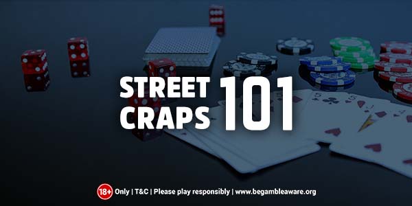 Street Craps 101: Basics and Rules Explained